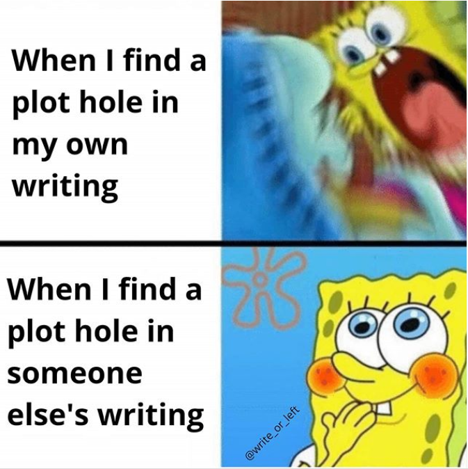 Writers_Write's tweet photo. When I find a plot hole #writingmemes #writinghumor #writerslife https://t.co/H1jaBR8wu2