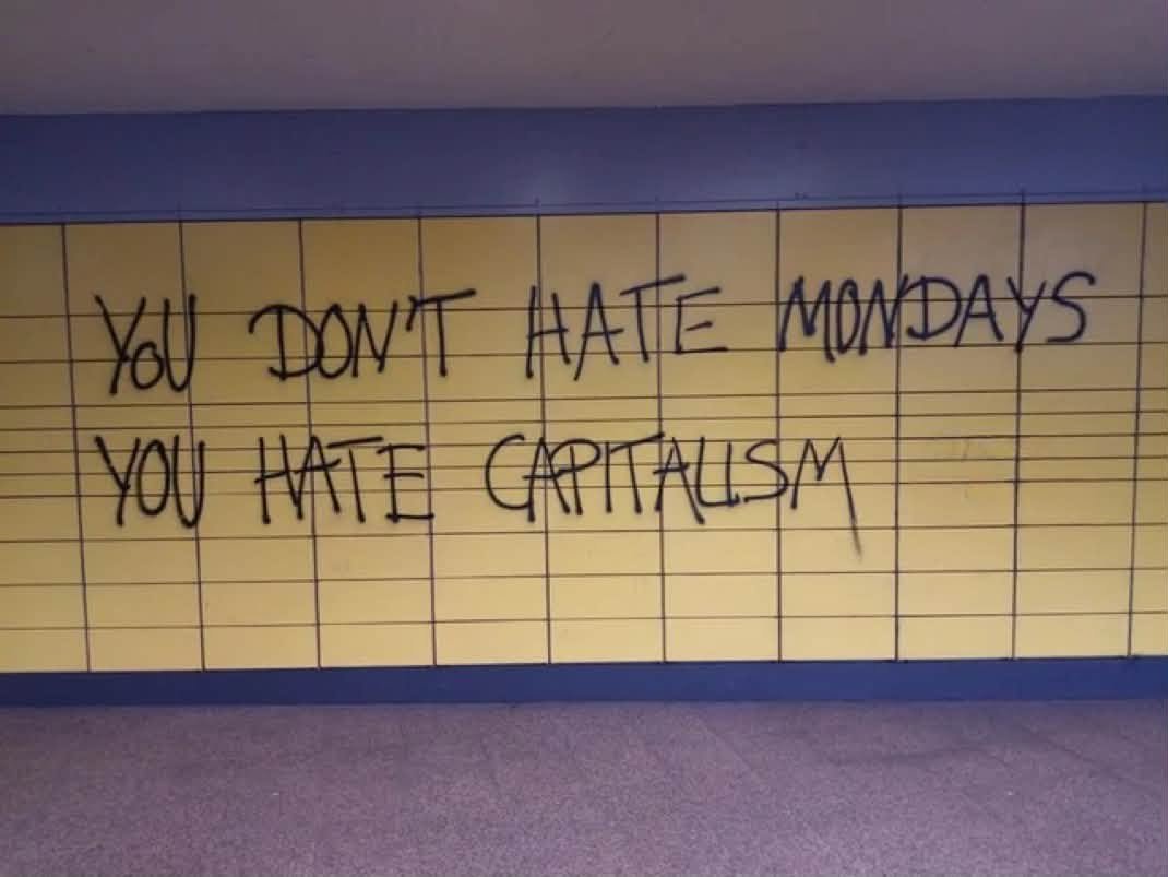 ultras_antifaa's tweet photo. “You don't hate Mondays, you hate capitalism.” https://t.co/jk7dl7k9Oy