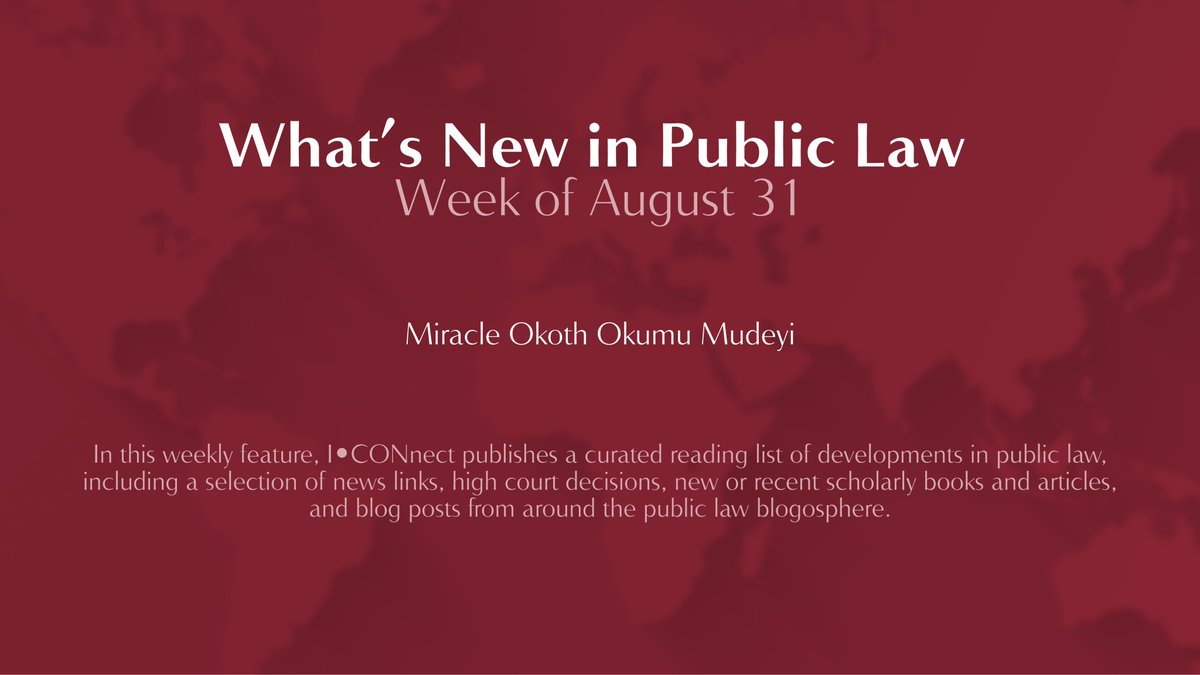 ICONnectblog's tweet photo. 🏛️ What's New in Public Law | Week of August 31
Miracle Okoth Okumu Mudeyi

This week's roundup spans issues of electoral timelines, public participation, and judicial recruitment reform

https://t.co/XY0Zi8laRG

#ConstitutionalLaw #ElectionLaw #HumanRights #RuleOfLaw https://t.co/9EiomXzRQM
