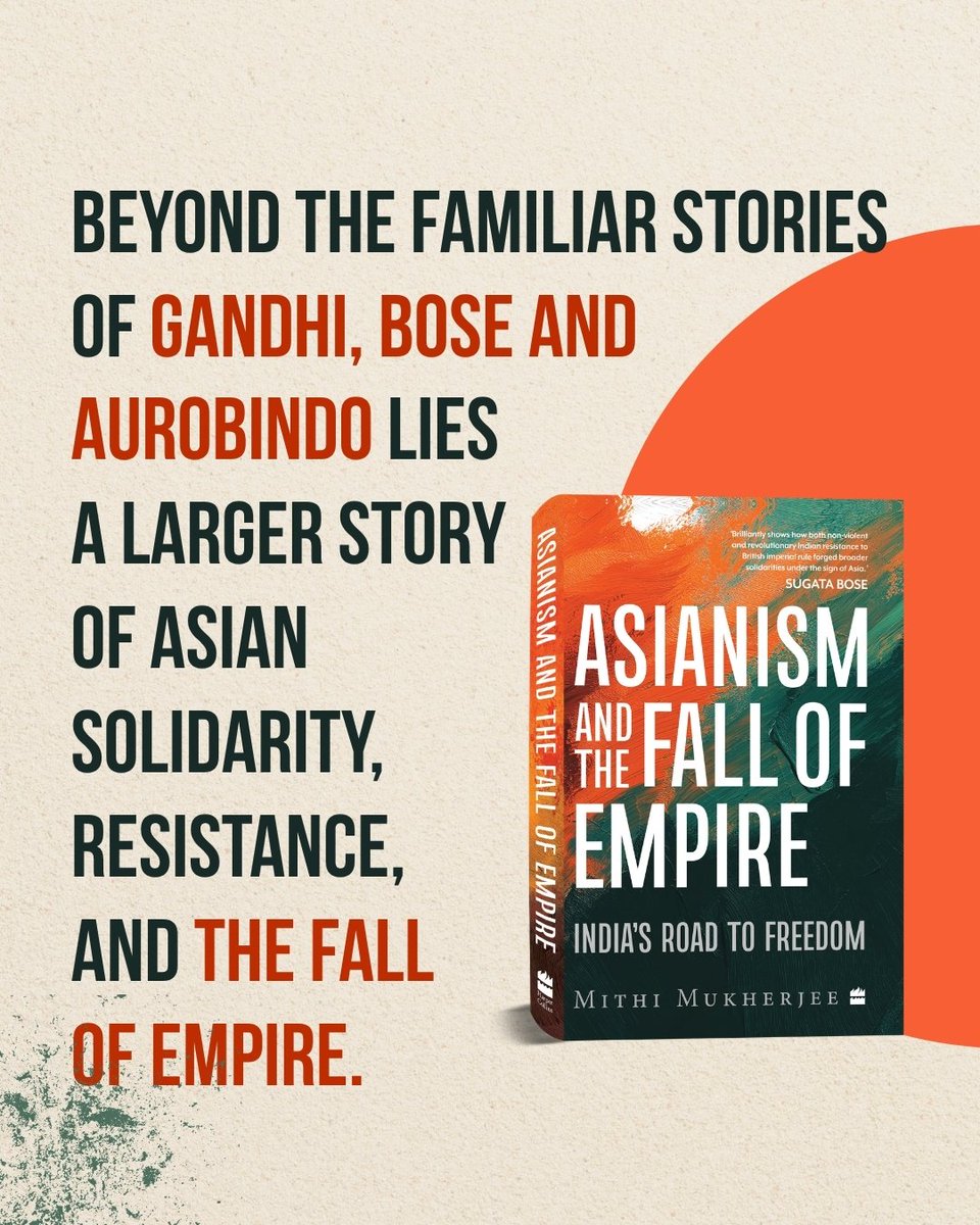 HarperCollinsIN's tweet photo. Large tracks of India's road to freedom remain unknown, even as the nation heads into its eightieth year of Independence from the British Rule. In @mithimukherjee's thoroughly researched new book 'Asianism and the Fall of Empire', this little known history comes to life. Out now wherever books are sold, get yours today.

To Order: https://t.co/Q594Db9j4B