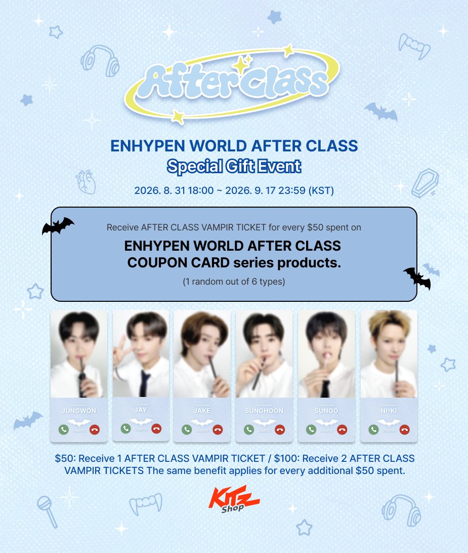 KITZ_SHOP's tweet photo. 🎁ENHYPEN WORLD AFTER CLASS Special Gift Event 

📢 방과후 쿠폰카드 구매 금액 7만원 당, 
방과후 밤피르 티켓 랜덤 증정 (6종 중 1종 랜덤)  (*ˊᵕˋoو🎁o

📆2026. 8. 31  MON 18:00(KST) ~  2026. 9. 17 THU 23:59(KST)

🔗이벤트 페이지 바로가기 
KR https://t.co/3ykk9kSt4c
EN https://t.co/PHDGc5FGDs
CN https://t.co/SJ6GzbbSLt
JP https://t.co/1hTN9Q23gX

#엔하이픈월드 #ENHYPENWORLD #엔하이픈  #AFTERCLASS #ENHYPENWORLD_AFTERCLASS  #킷츠샵 #KITZShop #킷츠샵이벤트 #방과후
