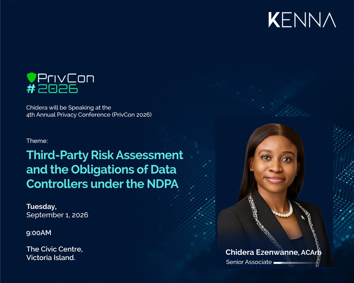Kenna_LP's tweet photo. KENNA Senior Associate, Chidera Ezenwanne, ACArb, will be speaking at the 4th Annual Privacy Conference (PrivCon Nigeria 2026) on Tuesday, September 1, 2026, by 9:00 AM at The Civic Centre, Victoria Island, Lagos.
#PrivCon2026 #DataProtection #KENNA https://t.co/ItEJwNsILY