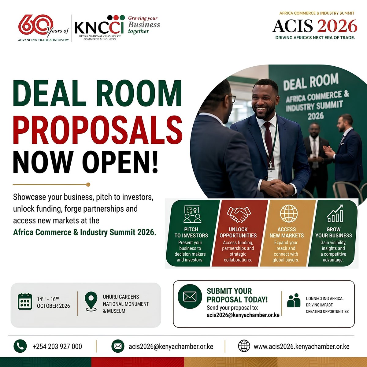 kenya_chamber's tweet photo. 𝐃𝐞𝐚𝐥 𝐫𝐨𝐨𝐦 𝐩𝐫𝐨𝐩𝐨𝐬𝐚𝐥𝐬 𝐧𝐨𝐰 𝐨𝐩𝐞𝐧!

Ready to take your business to the next level?
The Africa Commerce & Industry Summit (ACIS) 2026 Deal Room is now open for proposals!

🔹 Pitch to investors

🔹 Unlock funding & partnerships

🔹 Access new markets & global buyers

🔹 Showcase and grow your business.

📅 14–16 October 2026

📍 Uhuru Gardens National Monument & Museum

📩 Submit your proposal today: acis2026@kenyachamber.or.ke 

Don’t just attend ACIS 2026 — come ready to make a deal!

#ACIS2026 #DrivingAfricasNextEraOfTrade #DealRoom