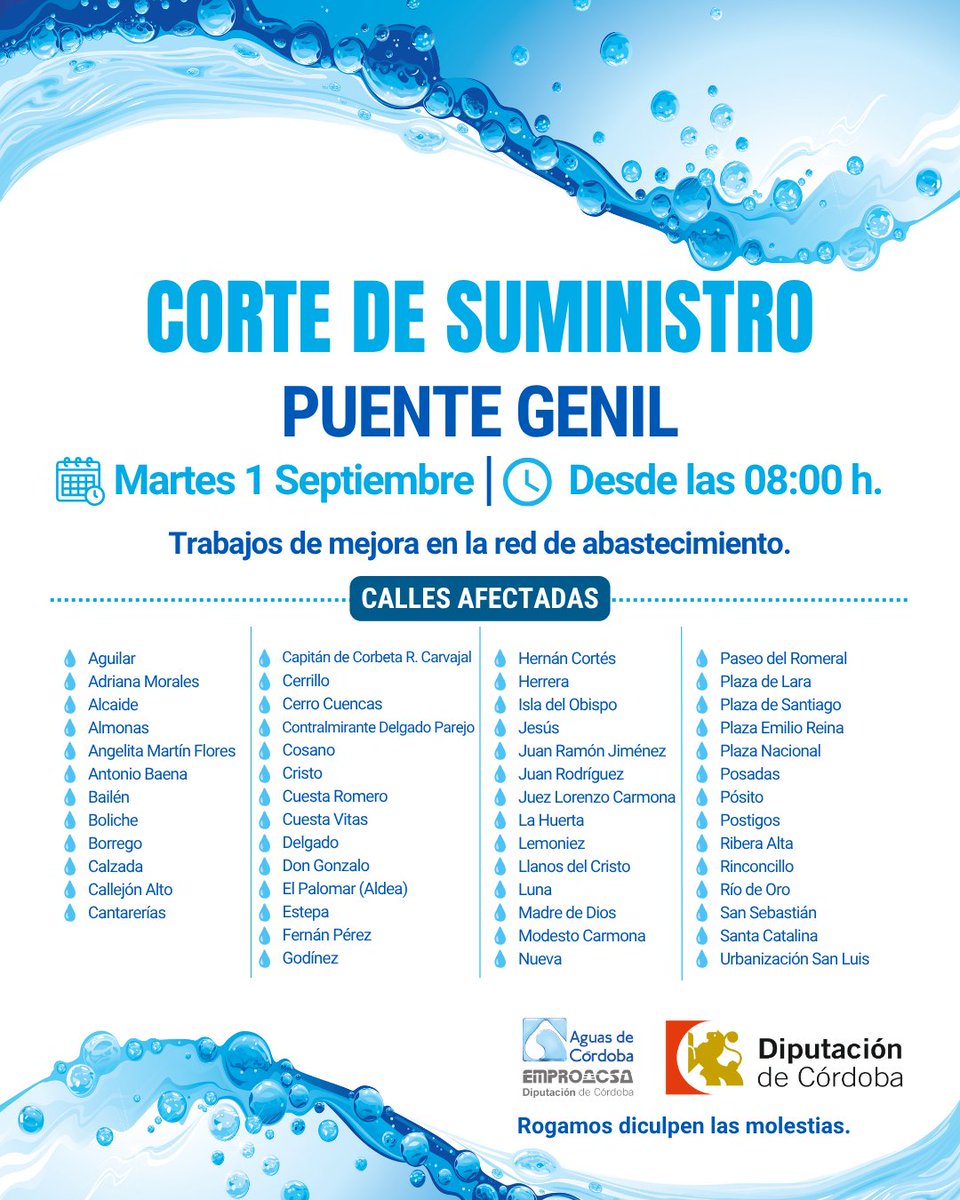 aguasdecordoba's tweet photo. 🚧 #CortedeSuministro
ℹ Debido a trabajos de mejora de instalaciones en la red de abastecimiento, se procederá al corte de suministro de agua 💧 en las siguientes calles de #PuenteGenil 🚰
🗓 Martes 1 de septiembre
🕒Desde las 08:00 h.
@AytoPuenteGenil
@dipucordoba
#Avisos https://t.co/MG7myhD97b