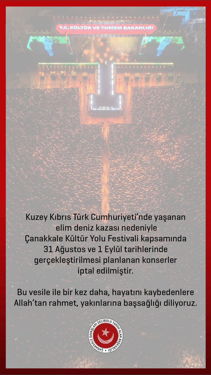 TarihiAlan's tweet photo. Kuzey Kıbrıs Türk Cumhuriyeti’nde yaşanan elim deniz kazası nedeniyle Çanakkale Kültür Yolu Festivali kapsamında 31 Ağustos ve 1 Eylül tarihlerinde gerçekleştirilmesi planlanan konserler iptal edilmiştir.

Bu vesile ile bir kez daha, hayatını kaybedenlere Allah’tan rahmet, yakınlarına başsağlığı diliyoruz.