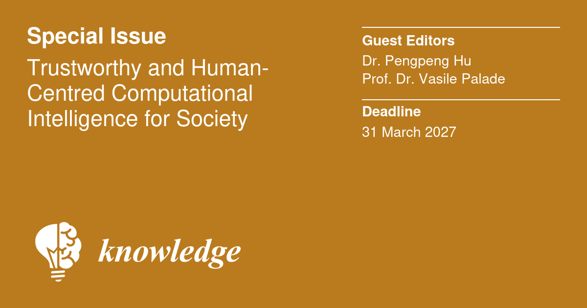 KnowledgeMDPI's tweet photo. 📢 CFP | Trustworthy &amp; Human-Centred Computational Intelligence for Society

GEs: Dr Pengpeng Hu &amp; Prof Vasile Palade. 
Deadline: 31 Mar  2027

https://t.co/7HWFpHEXCg

#TrustworthyAI #HumanCentredAI #ExplainableAI #knowledgeMDPI @MDPIOpenAccess https://t.co/qAFV8RwmTS