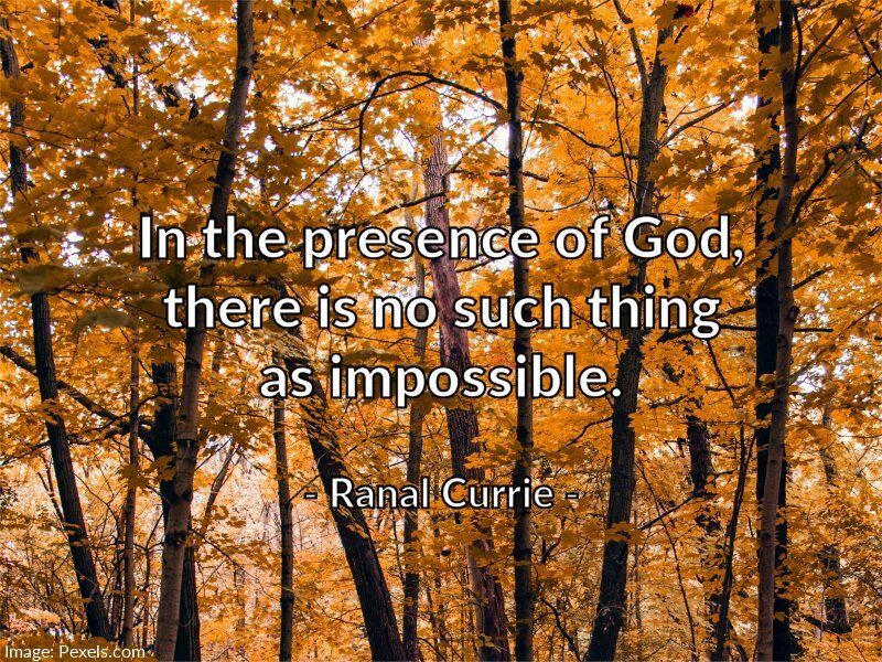 Ranal55's tweet photo. In the presence of God, there is no such thing as impossible.
 
#quote #quotesmith55 #PresenceOfGod #impossible https://t.co/y6YxfStdiZ