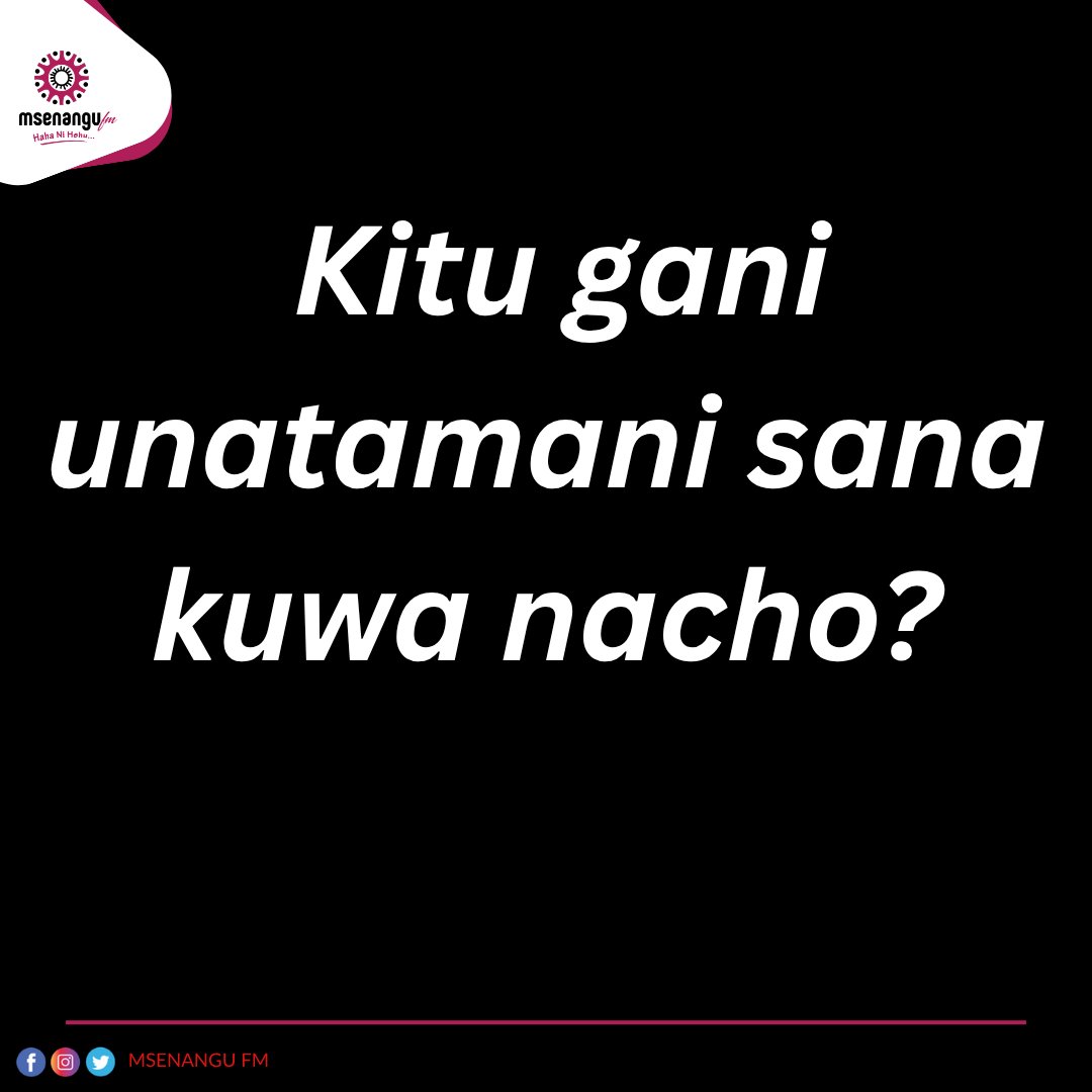 MsenanguFM's tweet photo. Kitu gani unatamani sana kuwa nacho? https://t.co/zGecZNjUmp