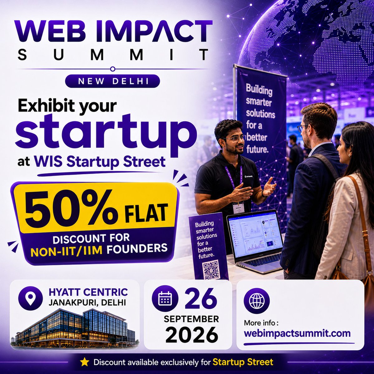 WebImpactSummit's tweet photo. Calling all Startup Founders in Delhi/NCR! 📢

Exhibit your solution on Startup Street at the Web Impact Summit (WIS).

✨ EXCLUSIVE OFFER: Get a 50% FLAT DISCOUNT on your exhibition space for non-IIT/IIM Founders!

📅 26 September 2026 
📍 Hyatt Centric, Janakpuri, New Delhi 

Build smart solutions, find customers, and meet investors. Secure your spot! 🚀

#StartupIndia #Founder #NonIITIIMFounders #WIS2026 #Entrepreneurship #Delhi #WISStartupStreet
