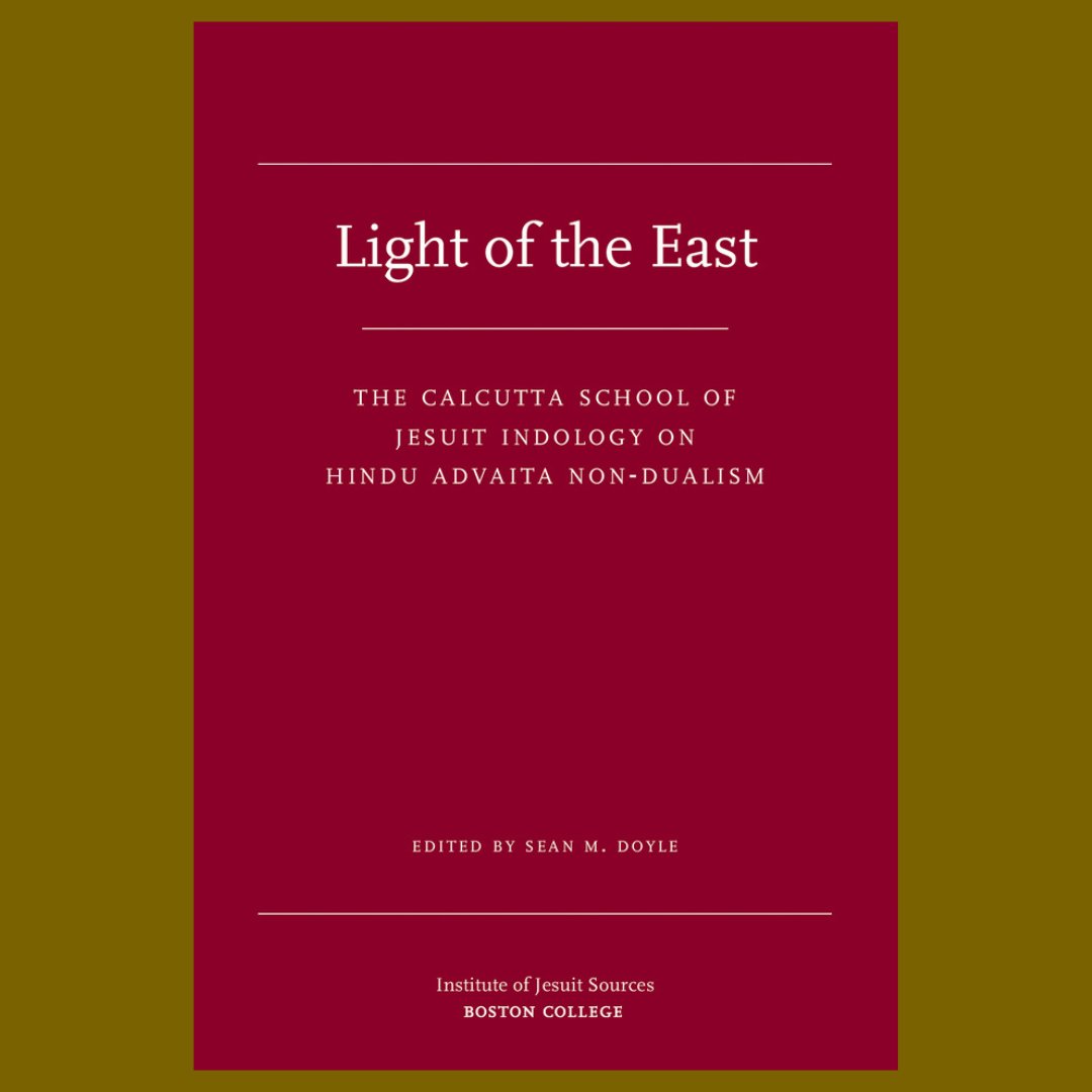 BCBookmarks's tweet photo. 'Light of the East: The Calcutta School of Jesuit Indology on Hindu Advaita Non-Dualism,' published by Jesuit Sources at @iajsbc, brings together key writings of Jesuit missionary-scholars and leaders of the Calcutta School of Indology. https://t.co/fjYOuAQf7R https://t.co/llaYWuZ9gF