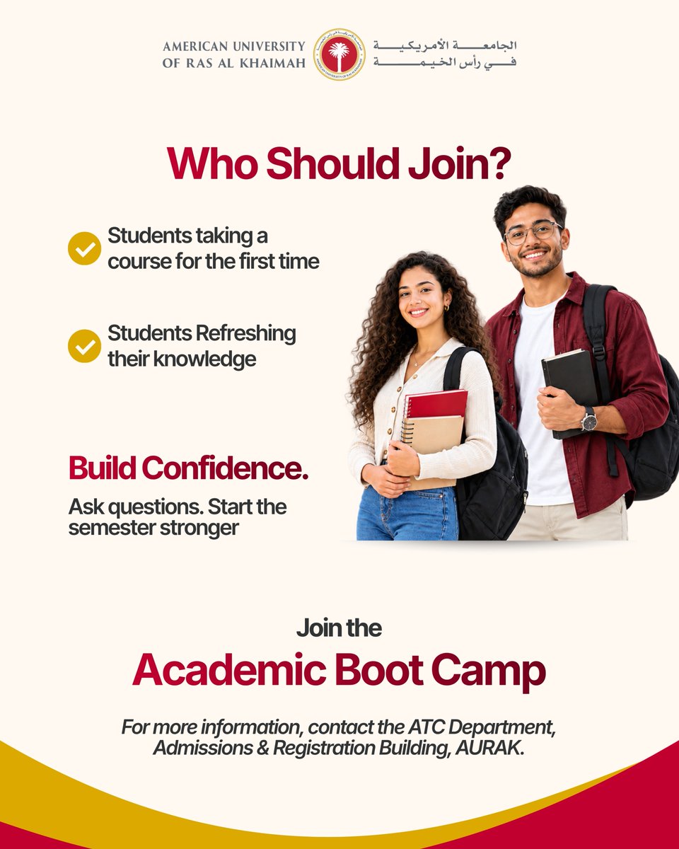 au_rak's tweet photo. START STRONG! STAY STRONG! 📚

A new academic year is here, and a strong start can make all the difference.

Join our Academic Boot Camp for focused, one-hour sessions designed to help you refresh key concepts, strengthen your skills, and build confidence for the semester ahead.

📅 1, 3, 8 & 10 September 2026
⏰ 12:00 PM – 1:00 PM
📍 AURAK Campus

Sessions cover Mathematics, Sciences, Computing, Engineering, and English subjects and are open to our new and returning students.

Click on the link below to check the schedule for your subject and classroom. 

For more information, contact the ATC Department, Admissions & Registration Building, AURAK.

Boot Camp - https://t.co/mgtLhor1PM

ابدأ بقوة! واستمر بقوة! 📚  عام أكاديمي جديد قد بدأ، والبداية القوية يمكن أن تصنع فرقًا كبيرًا.  انضموا إلى المعسكر الأكاديمي التدريبي، الذي يقدم جلسات مركزة لمدة ساعة واحدة، لمساعدتكم على مراجعة المفاهيم الأساسية، وتطوير مهاراتكم، وتعزيز ثقتكم استعدادًا للفصل الدراسي الجديد. 

 📅 1 و3 و8 و10 سبتمبر 2026 ⏰ 12:00 ظهرًا – 1:00 ظهرًا 📍 حرم الجامعة الأمريكية في رأس الخيمة  تشمل الجلسات مواد الرياضيات، والعلوم، والحوسبة، والهندسة، واللغة الإنجليزية، وهي متاحة للطلبة الجدد والحاليين.  اضغطوا على الرابط أدناه للاطلاع على جدول مادتكم والقاعات الدراسية.  

لمزيد من المعلومات، يرجى التواصل مع قسم ATC في مبنى القبول والتسجيل، الجامعة الأمريكية في رأس الخيمة.

  Boot Camp - https://t.co/mgtLhor1PM  #AURAK #StartStrongStayStrong #AcademicSuccess #AURAKStudents