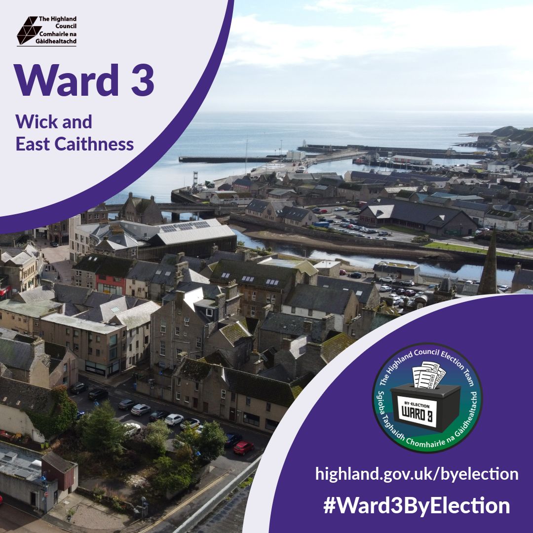 Promotional banner for a Ward 3 by-election showing an aerial view of Wick’s town and harbour, Highland Council logo and election badge, the text "Ward 3 Wick and East Caithness", URL highland.gov.uk/by-election and hashtag #Ward3ByElection