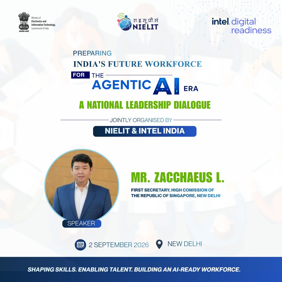 NIELITIndia's tweet photo. We are honoured to welcome Zacchaeus L., First Secretary(Political), High Commission of the Republic of Singapore, New Delhi, as a distinguished speaker at the National Leadership Dialogue on “Advancing Agentic #AISkilling in India”.
#AgenticAI #AIForIndia #FutureOfWork #skills https://t.co/llOInr2obk
