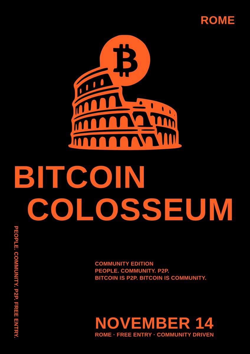 BtcColosseum's tweet photo. Bitcoin Colosseum.
Community Edition.
People. Community. P2P.
Rome. November 14, 5–9 PM https://t.co/V9BAIjONqd