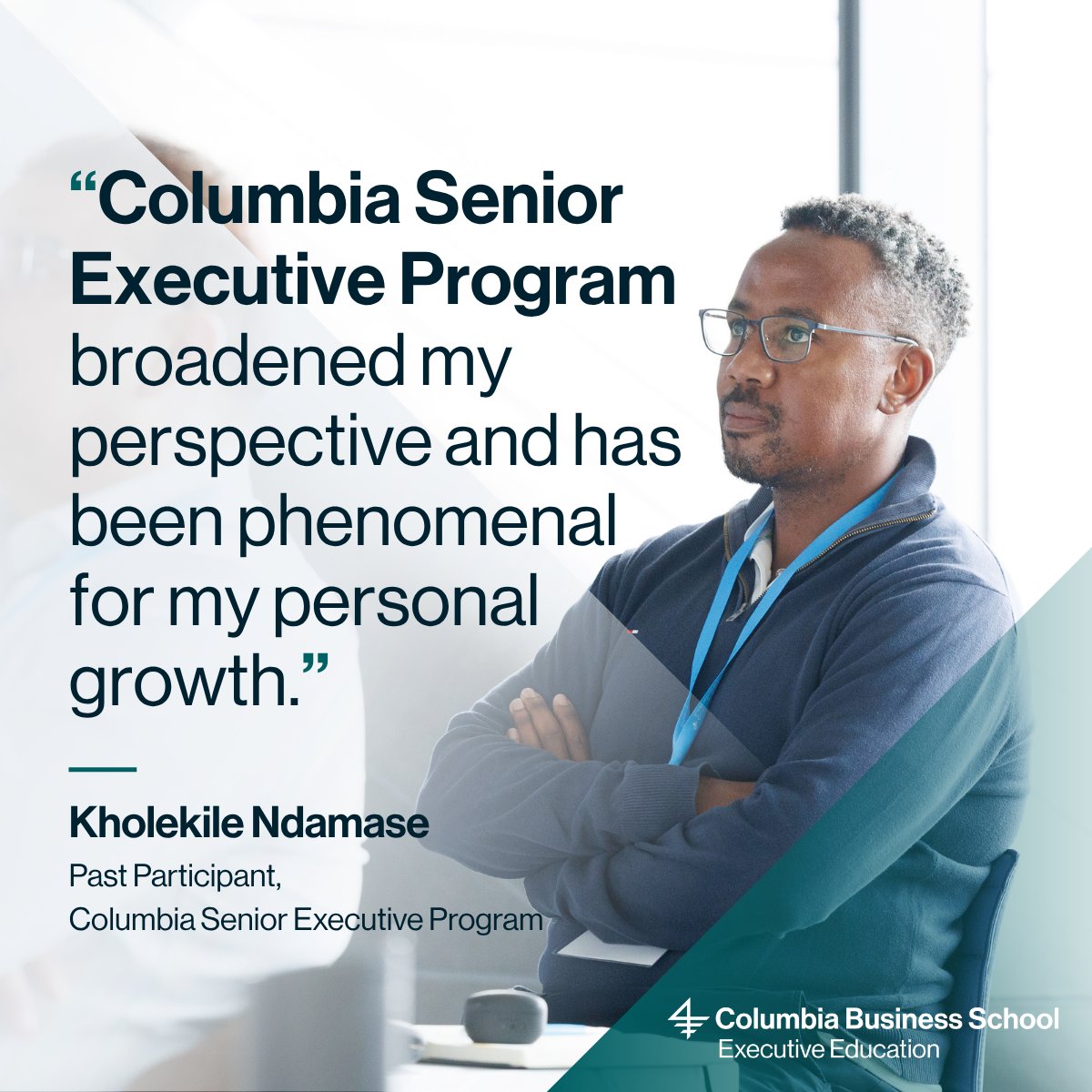 ColumbiaExecEd's tweet photo. Leading for the future requires the ability to see today’s challenges from new perspectives. For past participant Kholekile Ndamase, the Columbia Senior Executive Program provided exposure to some of the forces shaping business today while creating space for meaningful personal growth.

Broaden your perspective and strengthen your leadership. Apply to join the next session of our Columbia Senior Executive Program: https://t.co/V2zD3hWOv0