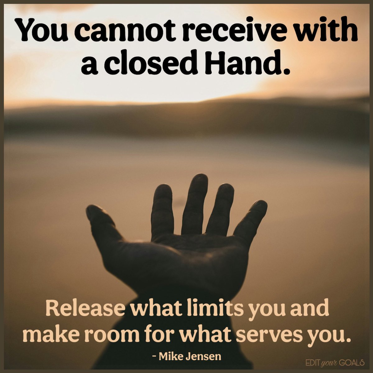 MBR3Coaching's tweet photo. What would change if you let go?

I was thinking about how tightly we sometimes hold onto things in life. People. Relationships. Outcomes. Plans. Expectations. Even beliefs about how we think life is supposed to happen.

And I realized something.

Sometimes the tighter we hold on, the more stress we create trying to keep everything exactly where we believe it belongs.

We force outcomes. We chase answers. We resist change. We judge situations. We make assumptions. Then we wonder why we feel exhausted, frustrated, or unfulfilled.

So maybe today is a good day to acknowledge what you are gripping too tightly.

What are you forcing?

What are you afraid might happen if you loosen your grip?

Most people never pause long enough to ask themselves these questions. Instead, they keep adding another layer of fear, judgment, expectation, and resistance until eventually they have created the very life they are trying to escape.

But there is something powerful about realizing that.

Because if your thoughts, beliefs, interpretations, choices, and actions helped create where you are today, then changing them can help create where you go tomorrow.

That requires awareness.

Then accountability.

Then responsibility.

You cannot control everything that happens around you. But you can influence what happens within you and what you choose next.

Open your grip.

Release what no longer serves you.

Stop forcing what constantly requires you to abandon your peace.

Then pay attention to what remains.

Sometimes creating a happier and more fulfilling life is not about adding something new.

Sometimes it begins with finally letting go.

If this message spoke to you or something within it resonated, I invite you to check out my other ideas in my books sold on Amazon.  They have already helped thousands worldwide. 

– Coach Mike

EDIT Your GOALS

Every
Day
Internal
Thoughts

Guarantee
Our
Absolute
Life
Situations

#receive #open #hand #release #limits 

Background Photo Credit:
Billy Pasco