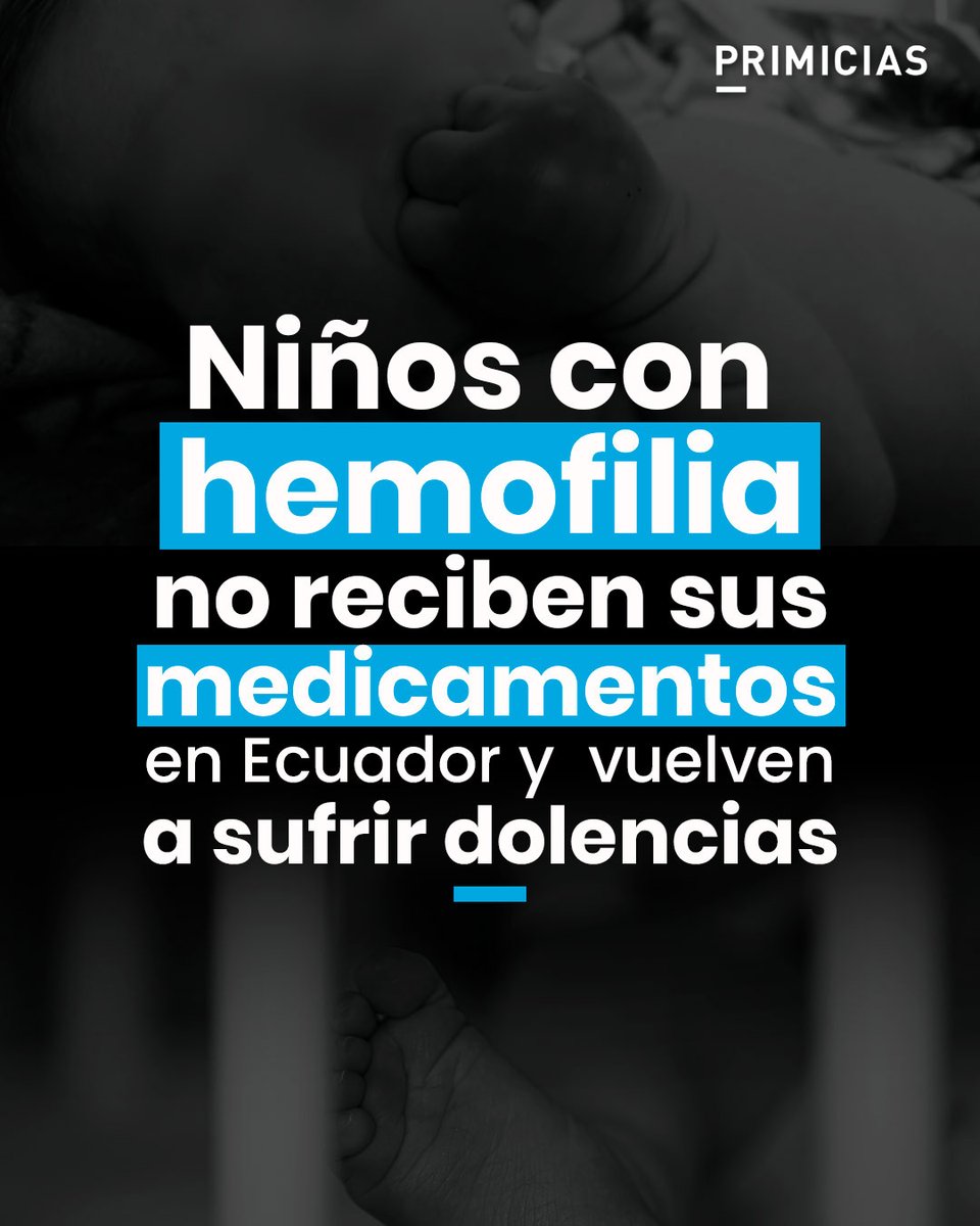 Primicias's tweet photo. La hemofilia es una enfermedad rara e incurable, por lo que el Gobierno debe otorgar las medicinas para quienes tienen hemofilia, pero algunos niños con esta condición no reciben el fármaco desde hace dos meses. https://t.co/Zn5lSRvET4 https://t.co/CIFbxfpngM