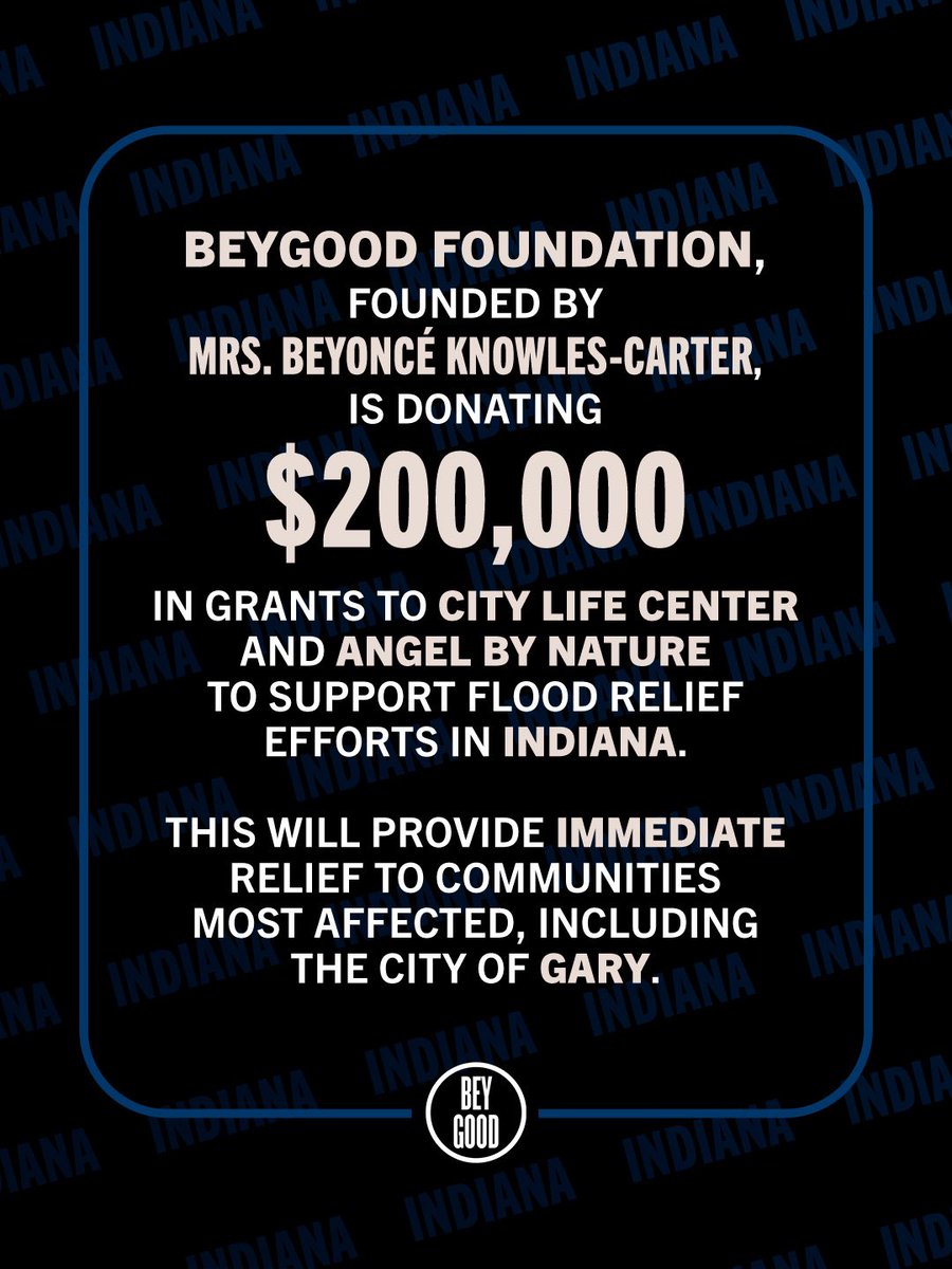 BeyGood's tweet photo. Today BeyGOOD Foundation, founded by Beyoncé, is announcing a donation of $200,000 to help with relief efforts in Indiana. https://t.co/1dwBJ0fDbL
