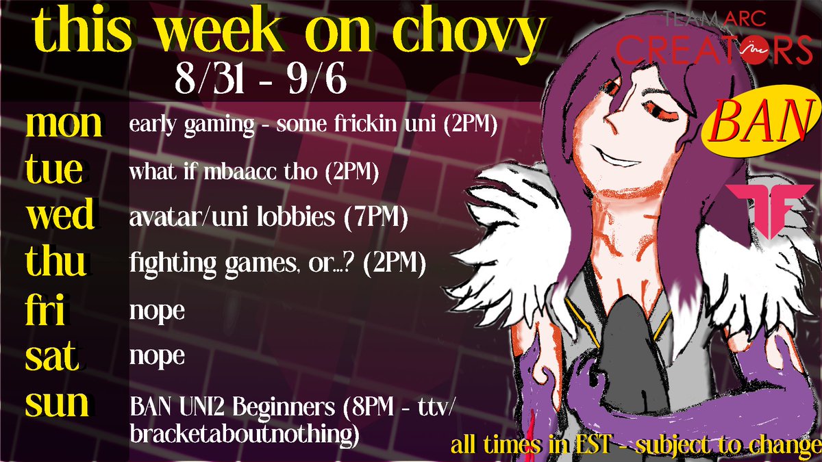 ChovySalts's tweet photo. schedule for the week! Monday stream a bit earlier today so we can do comms for aegis tonite

thinkin about mbaacc for tomorrow

rest of the week should be fairly normal

BAN UNI2 beginner bracket this sunday! https://t.co/eTrOR4OCmA