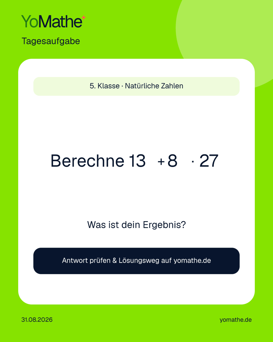 yomatheDE's tweet photo. 🧠 YoMathe-Tagesaufgabe

5. Klasse · Natürliche Zahlen
Berechne 13 + 8 · 27

Was ist dein Ergebnis? 👇

Prüfen + Lösungsweg:
https://t.co/WlX3FHJFOb

#Mathe #Realschule https://t.co/et4WtCNBGI