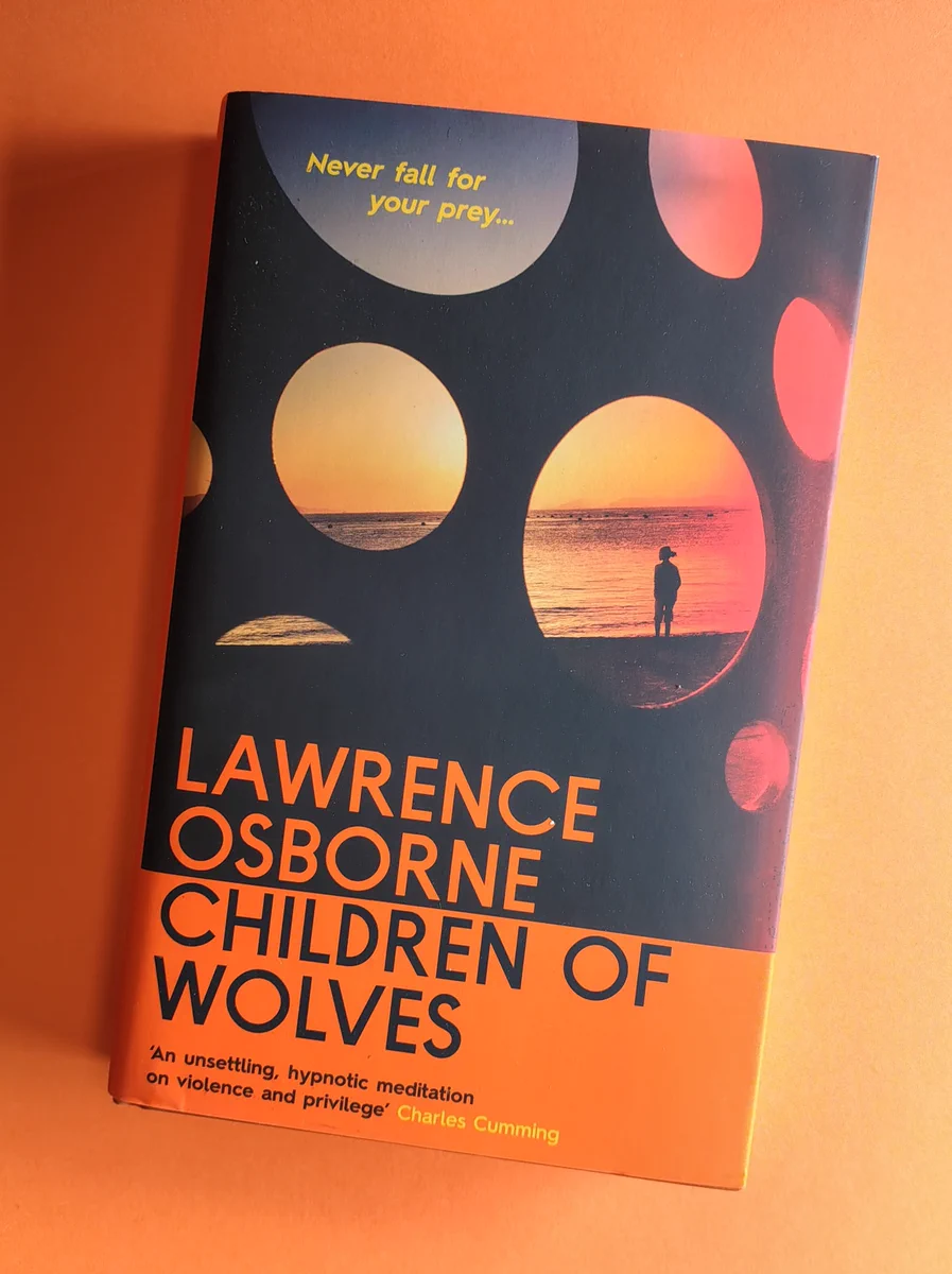 Hardback of CHILDREN OF WOLVES by Lawrence Osborne, Chatto & Windus, 2026