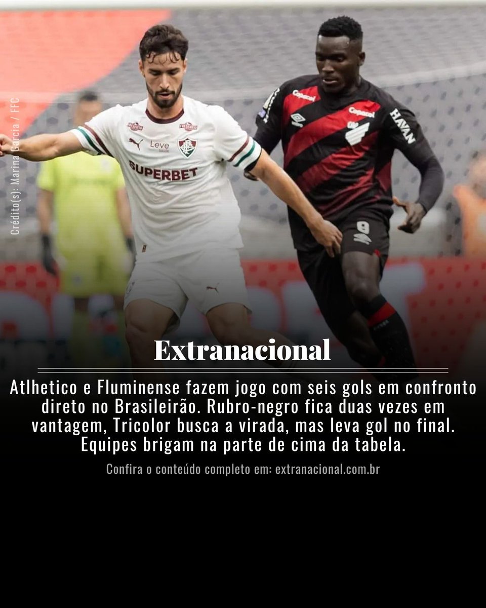 extranacionalpr's tweet photo. Atlhetico e Fluminense fazem jogo com seis gols em confronto direto na parte de cima da tabela do Brasileirão. 

A íntegra, em Extranacional (@extranacionalbr)

#futebol #athletico #fluminense https://t.co/qWaWuUaqiY