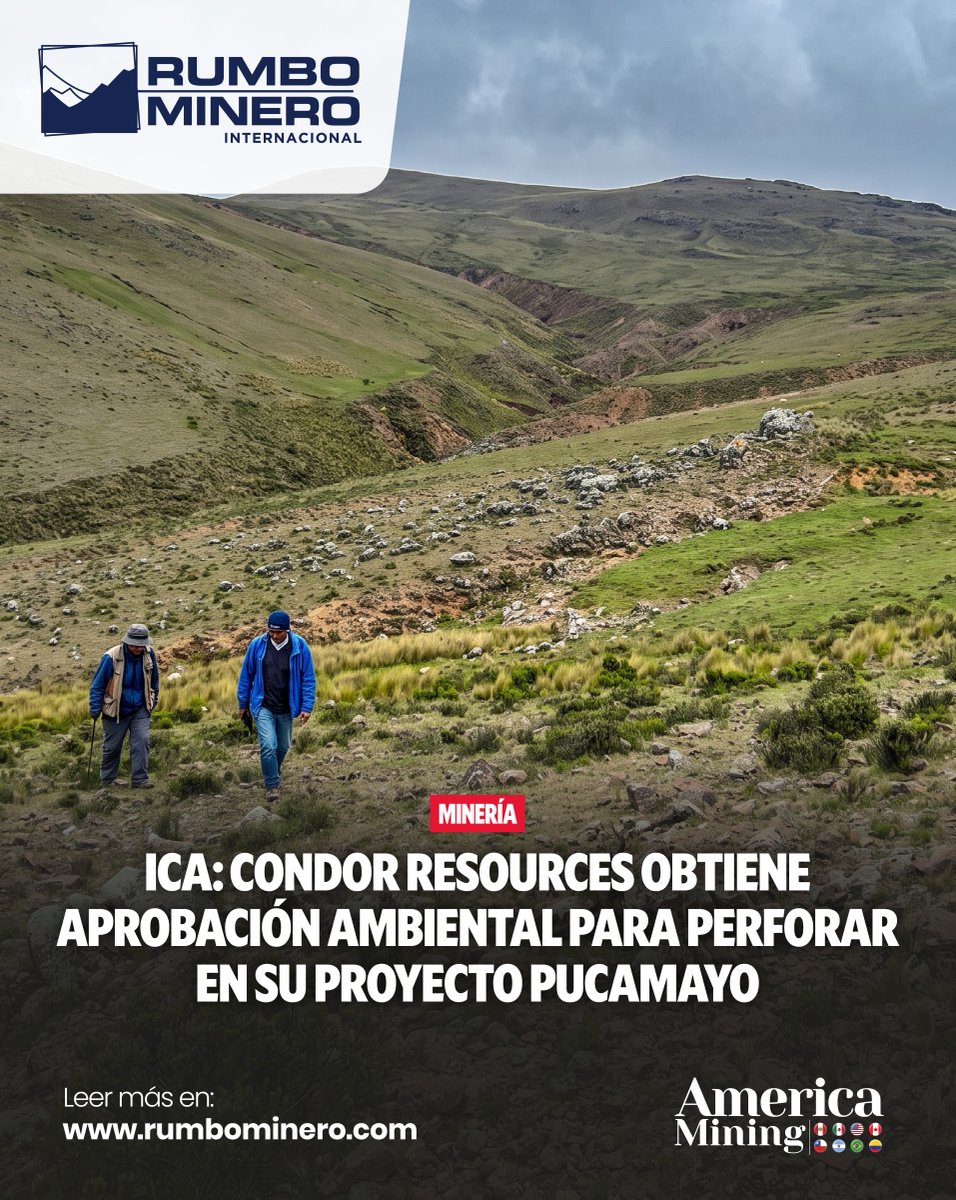 rumbominero's tweet photo. ⛏️🇵🇪 @MinemPeru aprobó la DIA de Pucamayo Sur, de Condor Resources. La compañía proyecta hasta 6.000 m de perforación y la aprobación contempla 40 plataformas.
🔗 Más detalles: https://t.co/rbboj63DK0
#Pucamayo #CondorResources #Exploración #Minería #Perú https://t.co/kVStAV4DUA