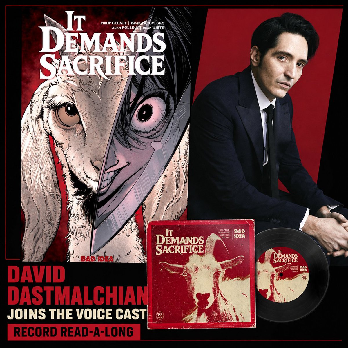 badideahello's tweet photo. DAVID DASTMALCHIAN Joins KRYSTEN RITTER And DANNY ELFMAN In Star-Studded IT DEMANDS SACRIFICE Vinyl Read-Along!

BAD IDEA is proud to announce that acclaimed actor, writer and producer David Dastmalchian, star of THE SUICIDE SQUAD and the upcoming STREET FIGHTER, has joined JESSICA JONES star Krysten Ritter and BATMAN composer Danny Elfman in the growing voice cast of IT DEMANDS SACRIFICE: RECORD READ-A-LONG, accompanying the October release of IT DEMANDS SACRIFICE #1 by Philip Gelatt (LOVE, DEATH & ROBOTS) and David Yarovesky (BRIGHTBURN).

To secure one before they are all gone simply:
Contact your local comic shop and pre-order your IT DEMANDS SACRIFICE: RECORD READ-A-LONG. Tell your shop to email BAD IDEA at siena@badideacorp.com and confirm an order of 250 or more copies of IT DEMANDS SACRIFICE #1 (lunar code: 0726BD0653 ) before Final Order Cutoff, Monday September 14th.

*** IT DEMANDS SACRIFICE #1  ***
Written by PHILIP GELATT & DAVID YAROVESKY
Art by ADAM POLLINA
Colors by DEAN WHITE
Covers by SKOTTIE YOUNG, TONY FLEECS, PATRICK HORVATH, MARK BUCKINGHAM & MORE
$5.99  |  32 PGS.  |  FULL COLOR  
ORDERS DUE SEPTEMBER 7, 2026 |  IN STORES OCTOBER 7, 2026

MORE:
https://t.co/9BBGRFWck4
