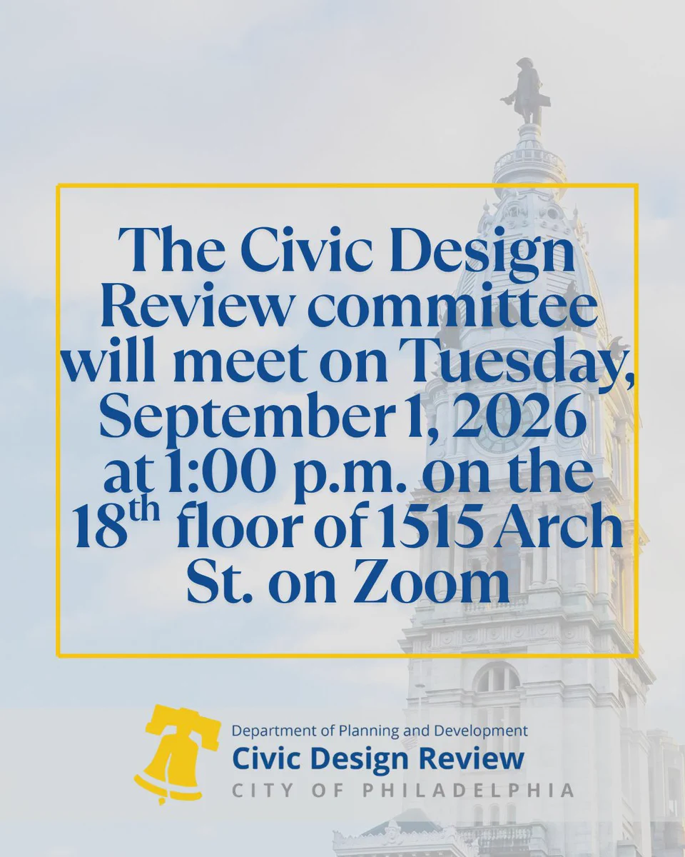 text over photo of top of city hall. text reads The Civic Design Review committee will meet on Tuesday, September 1, 2026, at 1 p.m. on the 18th floor of 1515 Arch Street and on Zoom.
