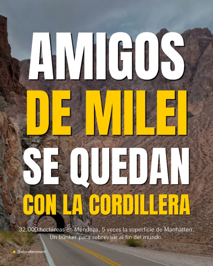 romerodiario's tweet photo. LOS AMIGOS DE MILEI SE QUEDAN CON LA CORDILLERA: 32.000 hectáreas en Mendoza. 5 veces la superficie de Manhattan. Un búnker para sobrevivir al fin del mundo. https://t.co/WuiveXxYQJ