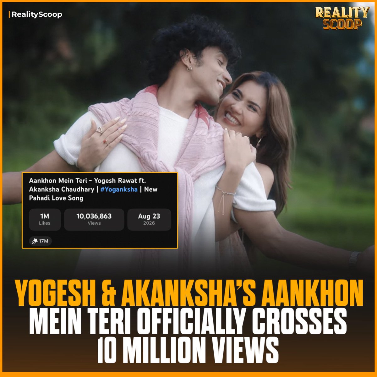 reality_scoop_'s tweet photo. The YogAnksha craze continues to soar! 🚀❤️

Yogesh Rawat and Akanksha Choudhary’s “Aankhon Mein Teri” has officially crossed a massive 10 million views on YouTube! 🎶🔥

The love, edits and support from the fandom show no signs of slowing down. ❤️‍🔥

10M and counting — how far can YogAnksha take this? 👀

#YogAnksha #AankhonMeinTeri #YogeshRawat #AkankshaChoudhary #RealityScoop