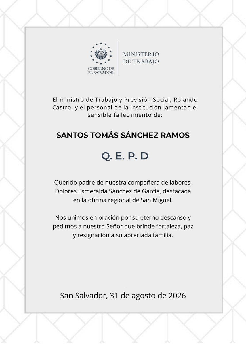 PrensaMiTrabajo's tweet photo. El ministro de Trabajo, @RolandoCastroSv, y todo el personal de la institución externamos nuestras más sinceras condolencias por el sensible fallecimiento del señor Santos Tomás Sánchez Ramos, padre de nuestra compañera Dolores Esmeralda Sánchez de García, de la oficina regional de San Miguel.

Descanse en paz. 🙏