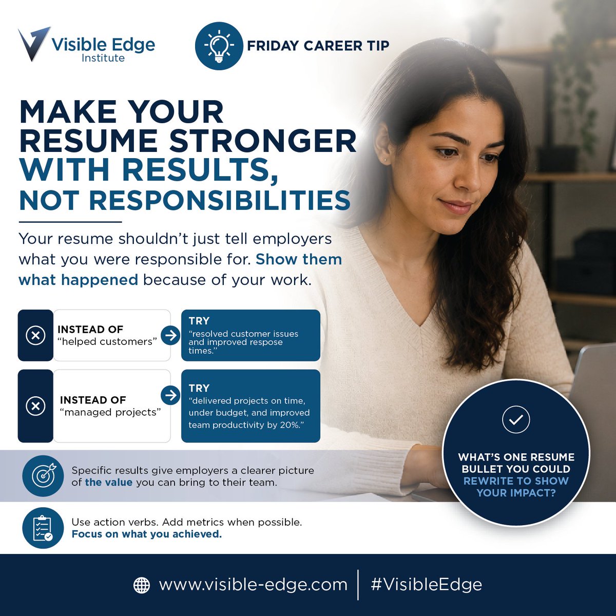VisibleEdge's tweet photo. 📈 Strong resume bullets show what changed because of your work. Instead of “managed projects,” share what you delivered, improved, or completed—and quantify it when possible. https://t.co/OKLEmQ47GQ #VisibleEdge #CareerAdvice #ResumeWriting https://t.co/XU7yilsNSs
