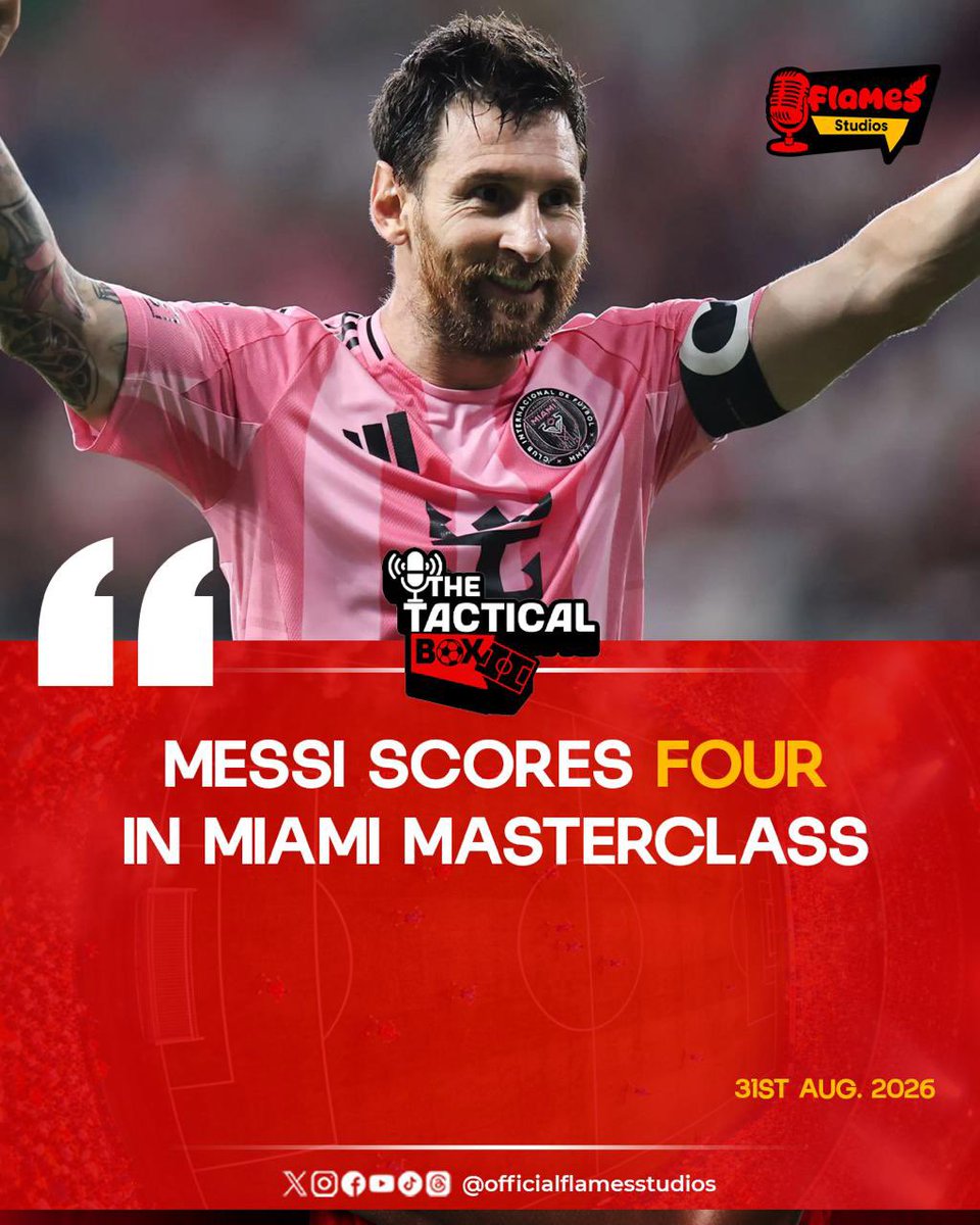 flamesstudios's tweet photo. 🐐 Messi scores FOUR in a masterclass for Miami.

#thetacticalbox #footballnews #football #flamesstudios https://t.co/ZkXxf6peF2
