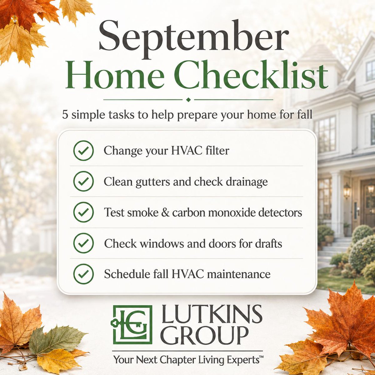 LutkinsGroup's tweet photo. September home checklist 🍂🏡

✓ Change HVAC filter
✓ Check gutters &amp; drainage
✓ Test smoke/CO detectors
✓ Check for drafts
✓ Schedule fall HVAC maintenance

A few small tasks now can help get your home ready for cooler weather.

#HomeMaintenance https://t.co/yOEgttV62M