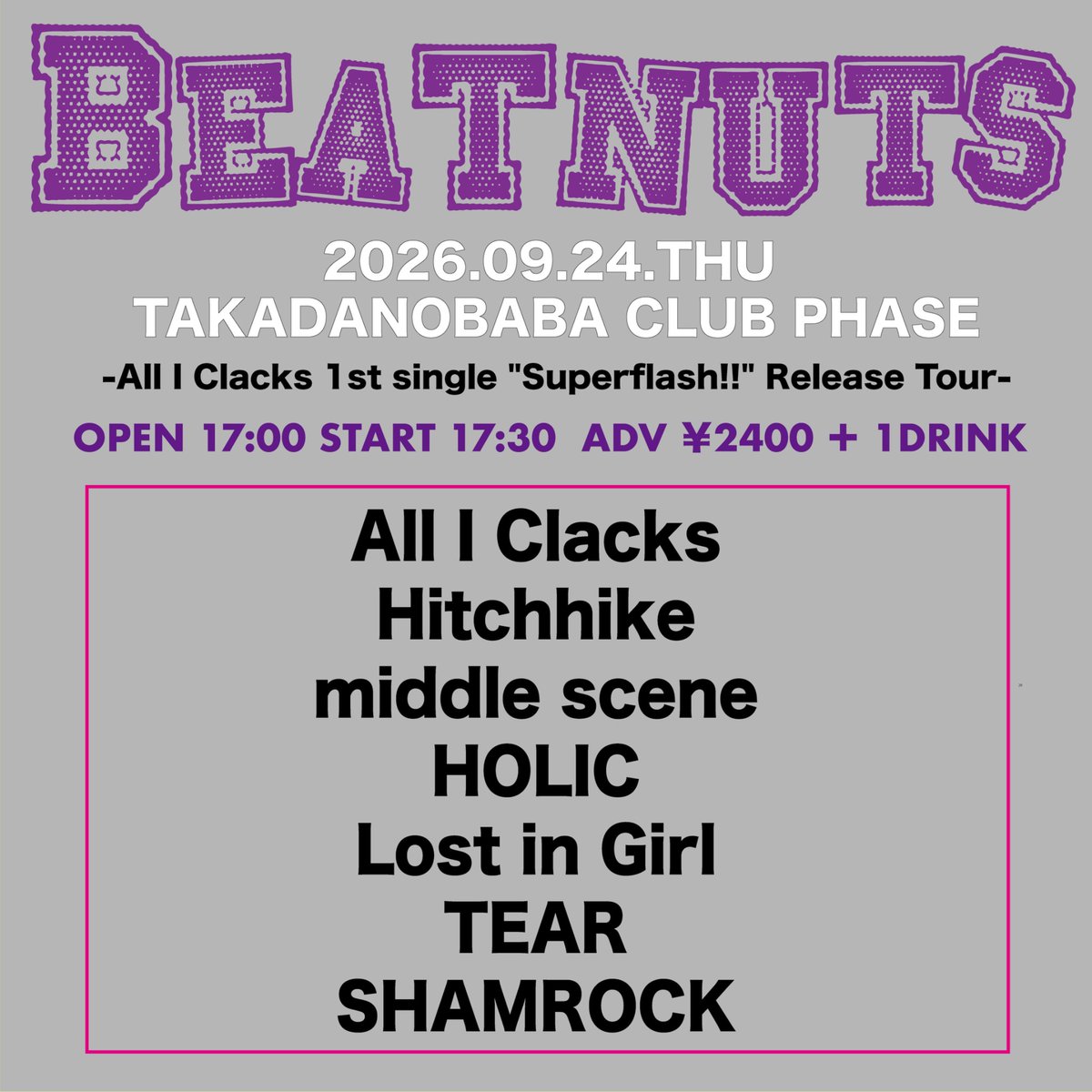 LiG_band's tweet photo. 〖 次のLIVE 〗

2026.09.24(木)@高田馬場CLUB PHASE

『BEATNUTS』
-All I Clacks 1st single "Superflash!!" Release Tour-

w/
All I Clacks
Hitchhike
middle scene
HOLIC
TEAR
SHAMROCK

OPEN 17:00 / START 17:30
ADV ¥2,400 (+1D)

🎫:HP▼
https://t.co/GPFS4Qtevq

半年ぶりのPHASE、BEATNUTS https://t.co/UUzA2hXaiw