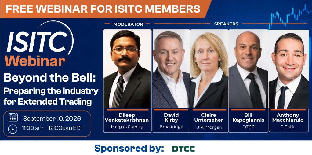 ISITC's tweet photo. What could extended trading hours mean for operations, technology, settlement and risk management?
Join ISITC on Sept. 10 for Beyond the Bell: Preparing the Industry for Extended Trading.
Register: https://t.co/JT7bfVfAIm
#ISITC #ExtendedTrading https://t.co/y2r0VxJcOs