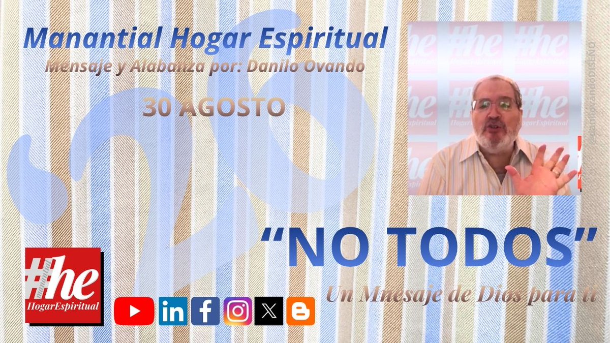 ManantialHE's tweet photo. “NO TODOS" Danilo Ovando 30 Agosto 2026  Manantial Hogar Espiritual @Man... https://t.co/q5mdD8vera via @YouTube https://t.co/gJPj396Z7X