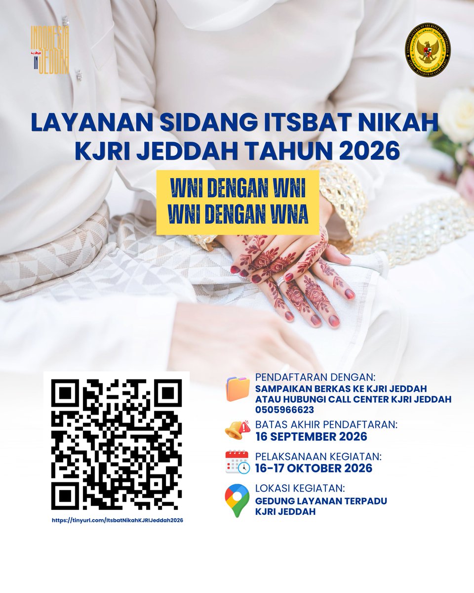 IndonesiaInJED's tweet photo. Layanan Sidang Itsbat Nikah KJRI Jeddah Tahun 2026

Bagi WNI yang pernikahannya belum tercatat secara resmi, KJRI Jeddah membuka pendaftaran layanan Sidang Itsbat Nikah untuk pasangan WNI dengan WNI maupun WNI dengan WNA.

📂 Pendaftaran:
Sampaikan berkas ke KJRI Jeddah atau hubungi Call Center KJRI Jeddah:
📱 0505966623

⏰ Batas akhir pendaftaran:
16 September 2026

📅 Pelaksanaan:
16–17 Oktober 2026

📍 Lokasi:
Gedung Layanan Terpadu KJRI Jeddah

Informasi dan pendaftaran dapat diakses melalui QR Code pada poster atau:
https://t.co/wB53GyLV5e

Yuk, lengkapi persyaratannya dan manfaatkan kesempatan ini untuk memperoleh kepastian serta legalitas pencatatan pernikahan.

#KJRIJeddah #ItsbatNikah #PelayananWNI #WNIArabSaudi #DiasporaIndonesia #IndonesiaDiJeddah #NegaraMelindungi