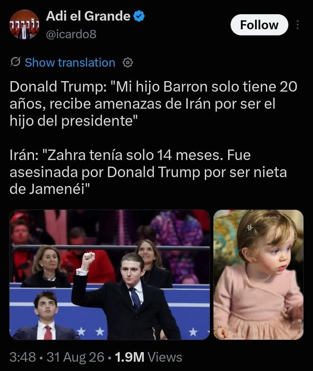 Expectation144's tweet photo. کاربر آرژانتینی نوشته:
دونالد ترامپ: «پسرم بارون فقط ۲۰ سال دارد و به خاطر اینکه پسر رئیس‌جمهور است، از طرف ایران تهدید می‌شود.»
ایران: «زهرا فقط ۱۴ ماه داشت. توسط دونالد ترامپ به قتل رسید چون نوه خامنه‌ای بود.» 
 #لبیک_یا_خامنه_ای
#باید_برخاست
#خیابان_با_ما https://t.co/ZMiqOy6hhF