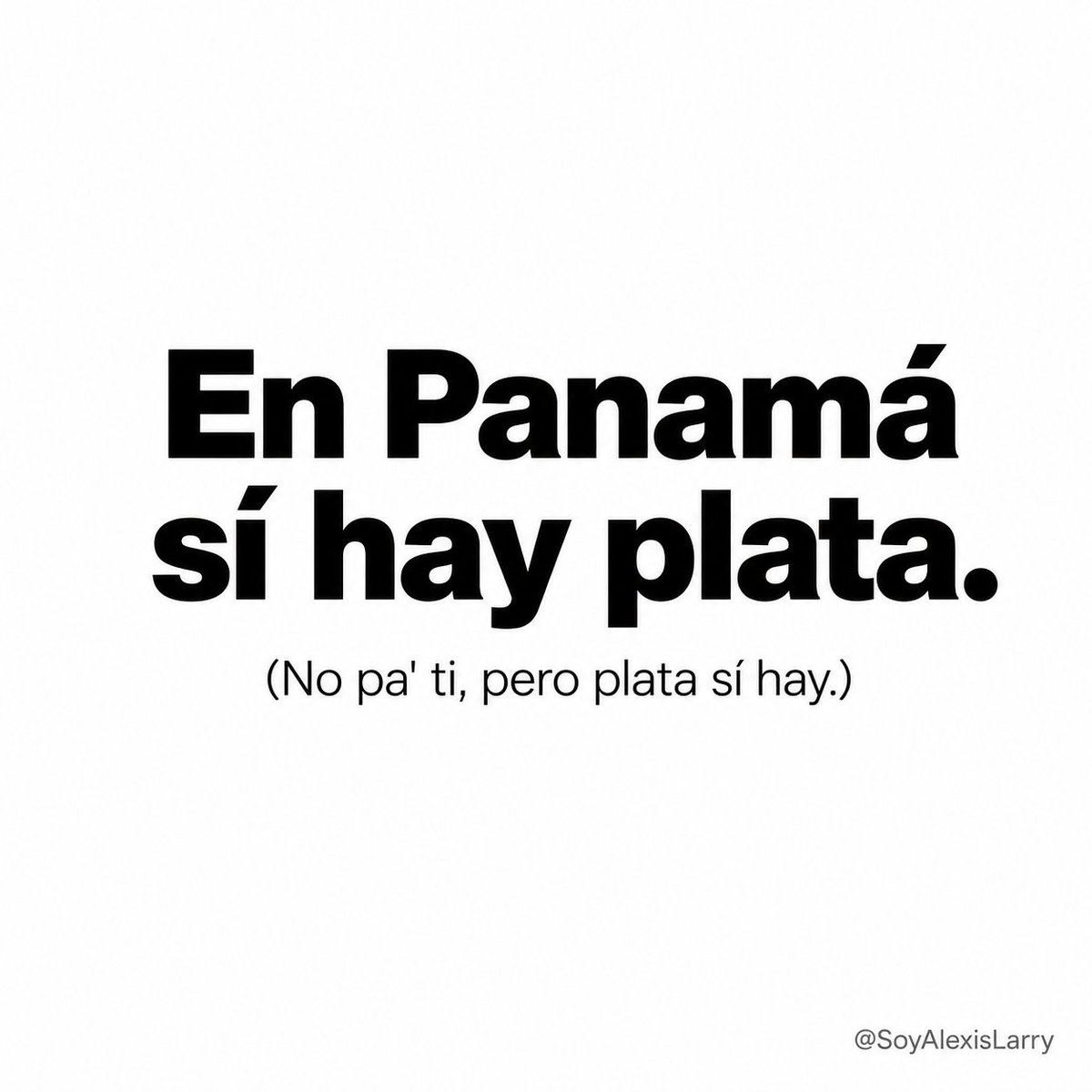 SoyAlexisLarry's tweet photo. Y recuerden, amiguitos: 🫶🏾😎🇵🇦 https://t.co/cNNLRMSkSZ