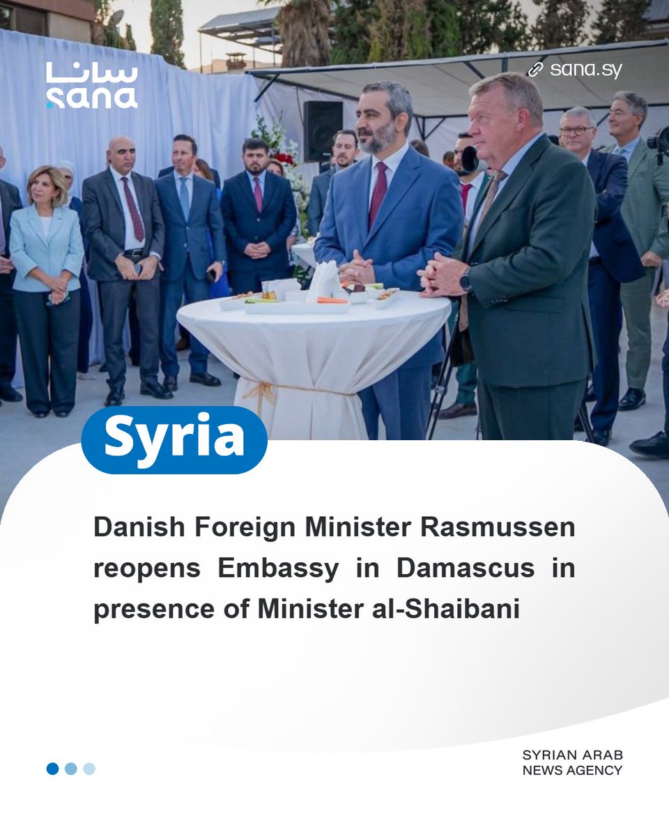 SANAEnOfficial's tweet photo. Danish Foreign Minister reopens Embassy in Damascus in presence of Minister al-Shaibani
https://t.co/vE8pdGd5Hb
#Syria 
#Denmark https://t.co/EHRVyQ7wdS