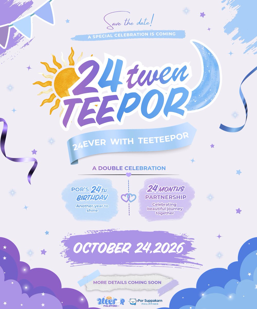 teeteeporph's tweet photo. 🌙☀️ 24 𝐭𝐰𝐞𝐧𝐓𝐄𝐄𝐏𝐎𝐑 — 24𝐄𝐕𝐄𝐑 𝐰𝐢𝐭𝐡 𝐓𝐄𝐄𝐓𝐄𝐄𝐏𝐎𝐑 💜💙

Good morning, Filo VAVAs!🌟

𝐓𝐞𝐞𝐓𝐞𝐞𝐏𝐨𝐫 𝐏𝐡𝐢𝐥𝐢𝐩𝐩𝐢𝐧𝐞𝐬 and 𝐏𝐨𝐫 𝐒𝐮𝐩𝐩𝐚𝐤𝐚𝐫𝐧 𝐏𝐡𝐢𝐥𝐢𝐩𝐩𝐢𝐧𝐞𝐬 @porsuppakarnph are thrilled to announce a very special celebration for all of us! 

This October, we’re bringing TWO beautiful milestones together in ONE unforgettable celebration — celebrating 𝗣𝗼𝗿 𝗦𝘂𝗽𝗽𝗮𝗸𝗮𝗿𝗻’𝘀 24𝘁𝗵 𝗕𝗶𝗿𝘁𝗵𝗱𝗮𝘆 🎂 and 24 𝗠𝗼𝗻𝘁𝗵𝘀 𝗼𝗳 𝗧𝗲𝗲𝗧𝗲𝗲𝗣𝗼𝗿’𝘀 𝗢𝗳𝗳𝗶𝗰𝗶𝗮𝗹 𝗣𝗮𝗿𝘁𝗻𝗲𝗿𝘀𝗵𝗶𝗽 ☀️🌙

And of course… we have lots of exciting things prepared for you! 👀

More details about the event, activities, registration, freebies, and other surprises will be revealed soon.

So, Filo VAVAs, mark your calendar and get ready to celebrate with us! 

Stay tuned for more details! 

#24twenTEEPOR
#twnpich #porsuppakarn
#teeteepor #ตี๋ตี๋ป๋อ