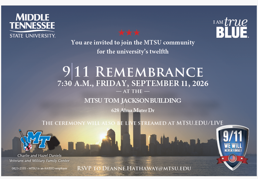 MTSUPolice's tweet photo. NEVER FORGET:

Join us at the Tom Jackson Building for MTSU's twelfth 9/11 Remembrance on Friday, September 11, 2026 at 7:30 AM.

The ceremony will also be live streamed at https://t.co/ZHFru1v7b9.
#MTSU https://t.co/EE23kKWfrt