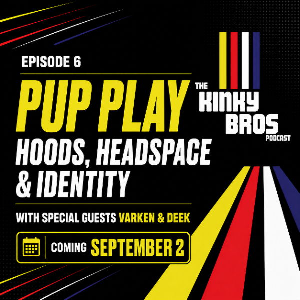 KinkyBrosPod's tweet photo. Look for our new episode on Wednesday morning!  The #pups will be playing!  #podcast #bdsm #kink #pupplaycommunity https://t.co/zexyZieOuC