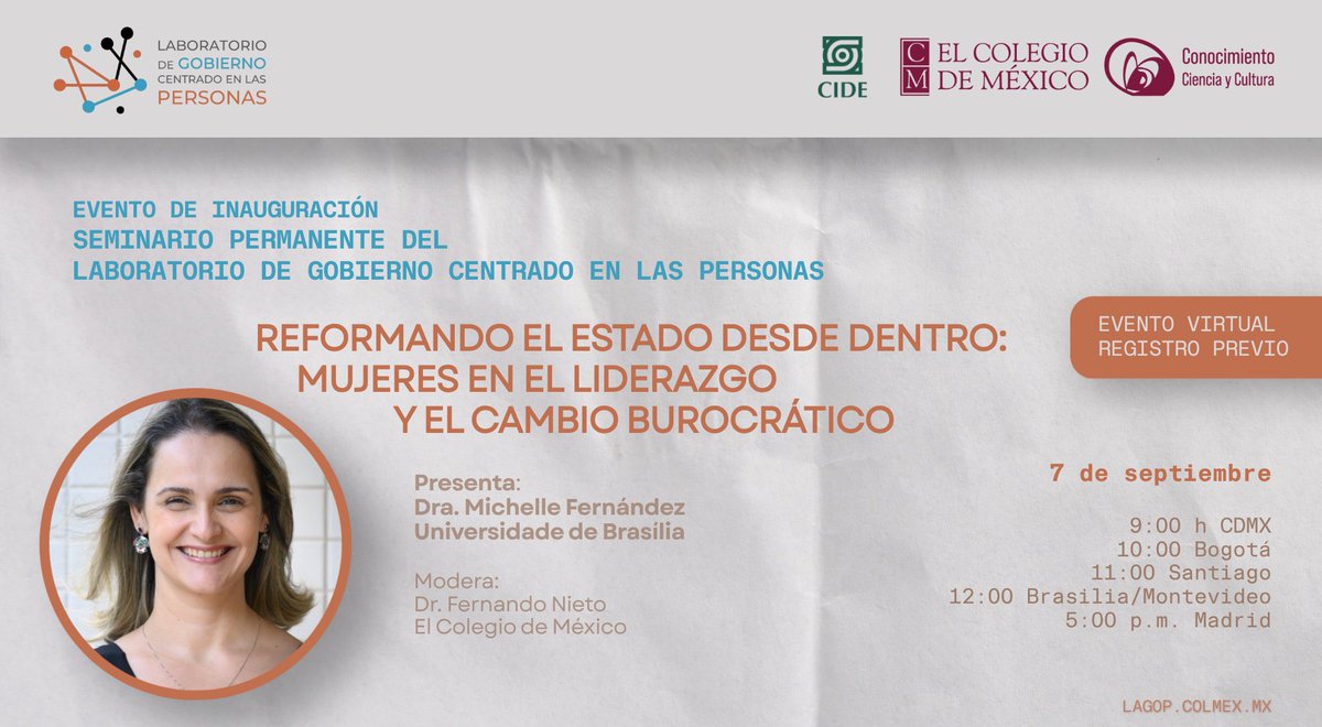 elcolmex's tweet photo. Inauguramos el Laboratorio de Gobierno Centrado en las Personas (LAGOP) con la primera sesión de su seminario permanente: "Reformando el Estado desde dentro: mujeres en el liderazgo y cambio burocrático", a cargo de Michelle Fernández, especialista en estado, burocracia y políticas públicas, ¡te esperamos!
📆 07 de septiembre a las 09:00 horas, en línea, regístrate en 
https://t.co/zp8WDNNr1k
El LAGOP es una iniciativa conjunta de El Colegio de México @CEIColmex y @CIDE_MX, se trata de un espacio de diálogo y producción de conocimiento sobre cómo los gobiernos pueden mejorar la vida de la ciudadanía, el cual busca crear oportunidades de vinculación con gobiernos y profesionales de la política pública para que el conocimiento fluya en ambas direcciones: de la investigación a la práctica gubernamental y de la experiencia de gobierno a la agenda académica. Conoce más en https://t.co/1S8MsLmyDM