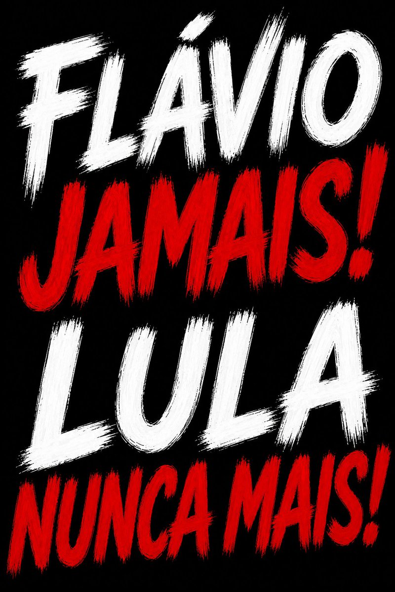 AurichMarcos's tweet photo. Flávio jamais!
Lula nunca mais! https://t.co/TE2j4MNpMg