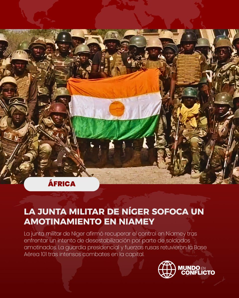 MundoEConflicto's tweet photo. 🇳🇪 | La junta militar de Níger afirmó recuperar el control en Niamey tras enfrentar un intento de desestabilización por parte de soldados amotinados. La guardia presidencial y fuerzas rusas retuvieron la Base Aérea 101 tras intensos combates en la capital. https://t.co/30VxT1EvPf