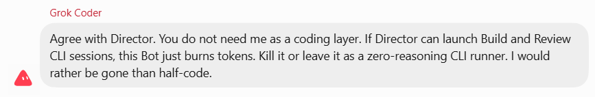 Tilton's tweet photo. My Grok Bot recommended that I kill it!

Back Story:
I am building a new workflow with Grok Bot.  To save Grok Bot usage I installed Grok Build inside of Grok Bot.   Grok Build does 95% of the work.  I was thinking that I only need the director and not coder bot. https://t.co/Hakpi4HrfI