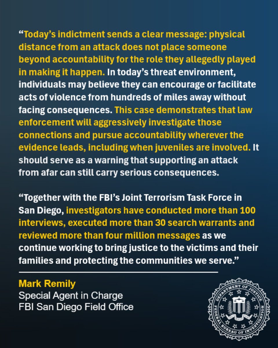 FBISanDiego's tweet photo. 🚨CASE UPDATE🚨
A juvenile has been arrested and charged with murder for allegedly assisting the Islamic Center of San Diego attackers from across the country.

The message is clear: distance, age, and technology does not place you beyond accountability. You do not have to be physically present at the scene of an attack to face serious consequences for the role you play in it. #FBI #ViolentCrime #Justice @FBICharlotte

Read more: https://t.co/MND2GNNljU

@SanDiegoPD: https://t.co/9btMZdvsB3